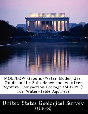 Water Table Modeling Modflow Ground-Water Model: User Guide to the Subsidence and Aquifer ...