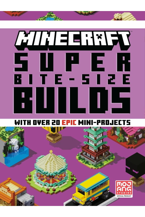 Minecraft: Super Bite-Size Builds (over 20 Epic Mini-Projects) (Hardcover)