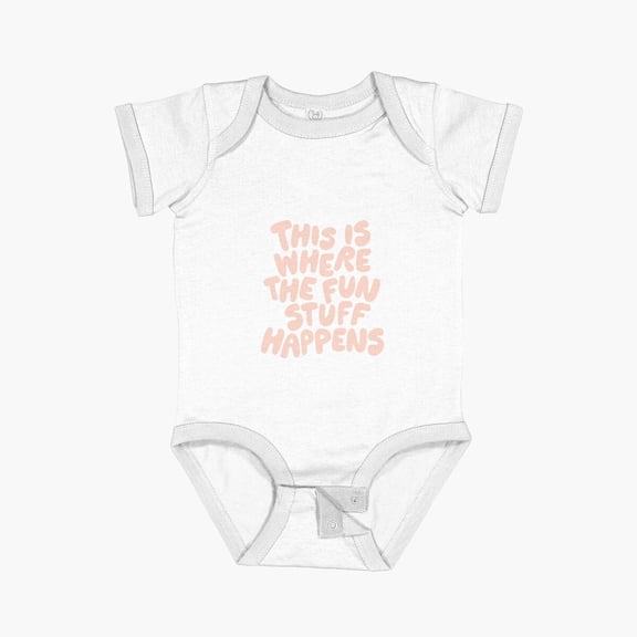 MOM & BABY This is Where the Fun Stuff Happens Short Sleeve Baby One-Piece