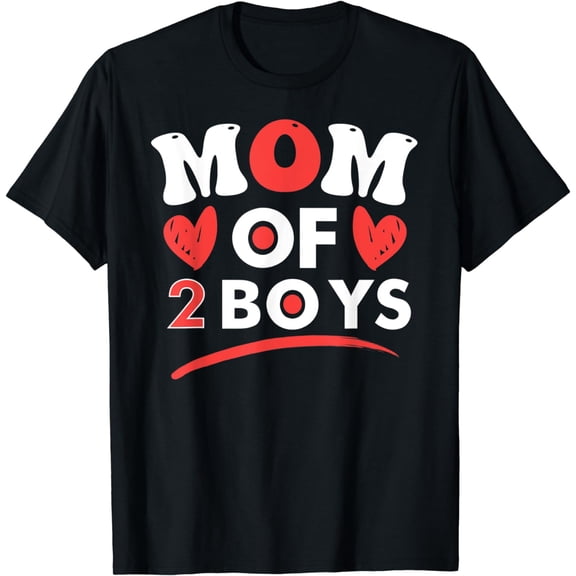 MOM OF 2 BOYS Shirt from Son Mothers Day Birthday Women T-Shirt