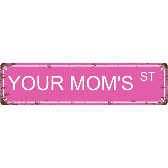 YOUR MOM'S ST People Vintage Metal Tin Sign, Street Sign, Home Decor, Room Decor, Wall Decor, Bathroom Decor, Bar Decor, Cafe Decor, Garage Decor, 16 x 4 Inch