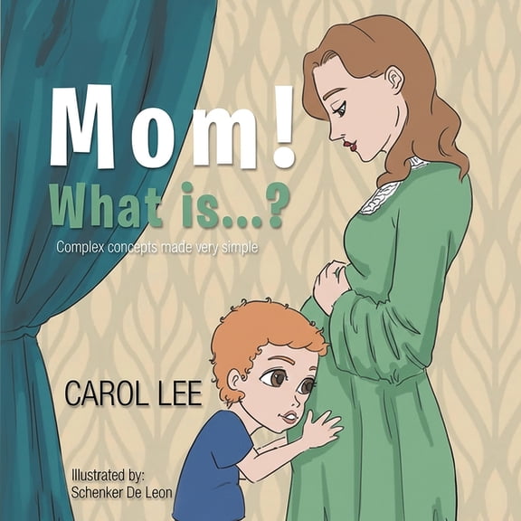 MOM! What is...?: Complex Concepts Made Very Simple, (Paperback)