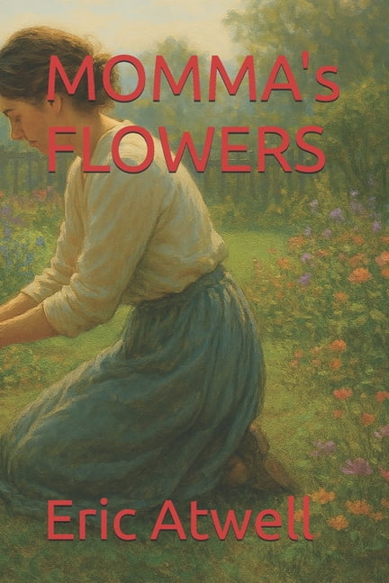 MOMMA's FLOWERS, (Paperback)