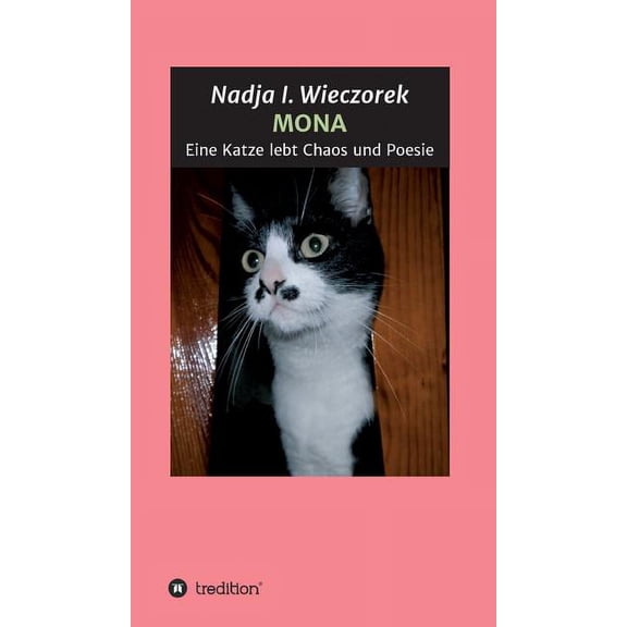 MONA - Eine Katze lebt Chaos und Poesie (Hardcover)
