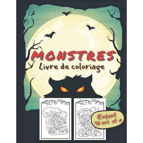 MONSTRES Livre de Coloriage Enfants 10 ans et +: Grand format - 30 dessins de monstres: Zombies, Sorcières, Maisons hant, (Paperback)