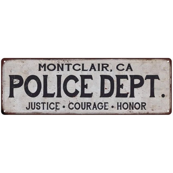 MONTCLAIR, CA POLICE DEPT. Home Decor Metal Sign Gift 6x18 206180012967