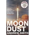 thumbnail image 1 of Pre-Owned Moondust: In Search of the Men Who Fell to Earth (Paperback 9780747563693) by Andrew Smith, 1 of 1