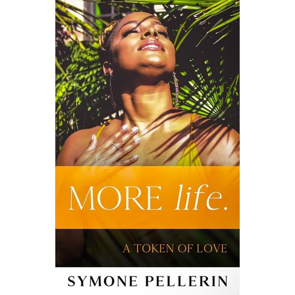 MORE Life.: A Self-Love Guide, (Paperback)