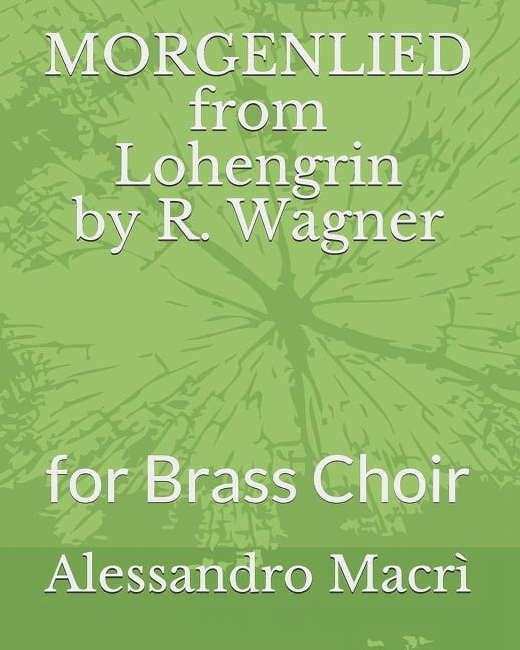 MORGENLIED from Lohengrin by R. Wagner: for Brass Choir (Paperback)