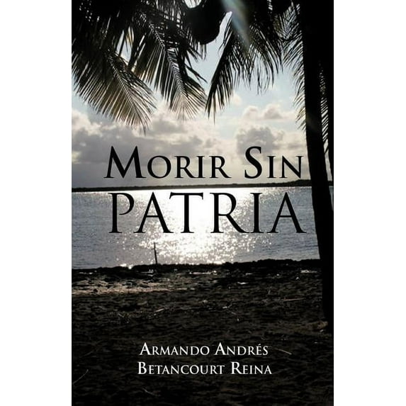 Morir Sin Patria (Paperback)
