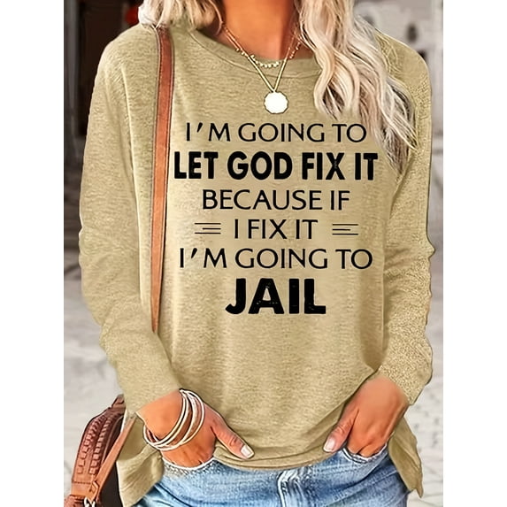MORTTIC Women's Long Sleeve Crewneck Pullover Top, "I'm Going To Let God Fix It" Letter Print T-Shirt