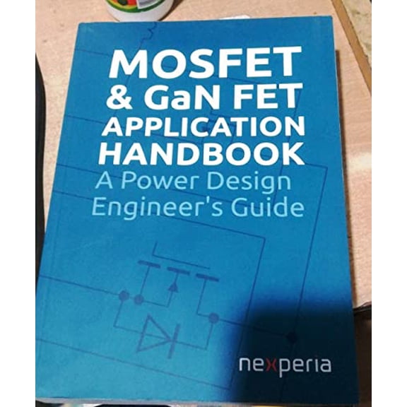 Pre-Owned MOSFET and GaN FET application handbook: A Power Design Engineer's Guide Paperback