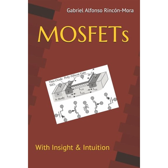 MOSFETs: With insight & intuition... (Paperback)