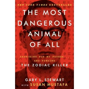 Pre-Owned The Most Dangerous Animal of All: Searching for My Father . . . and Finding the Zodiac Killer (Hardcover) 0062313169 9780062313164