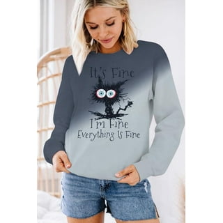 Its Fine Im Fine Everything is Fine Sweatshirt - Etsy