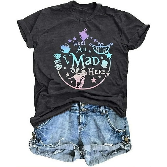 MOUSYA We're All Mad Here T-shirt Women Vacation Shirts Mad Tea Party Shirt Cute Graphic Tee Tops