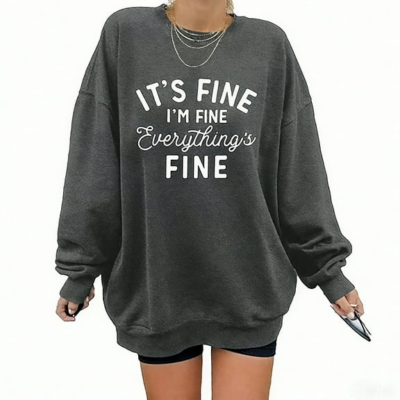 MOUSYA Womens Oversized Sweatshirt Its Fine Im Fine Everything is Fine Sweatshirt Casual Crewneck Long Sleeve Pullover Tops