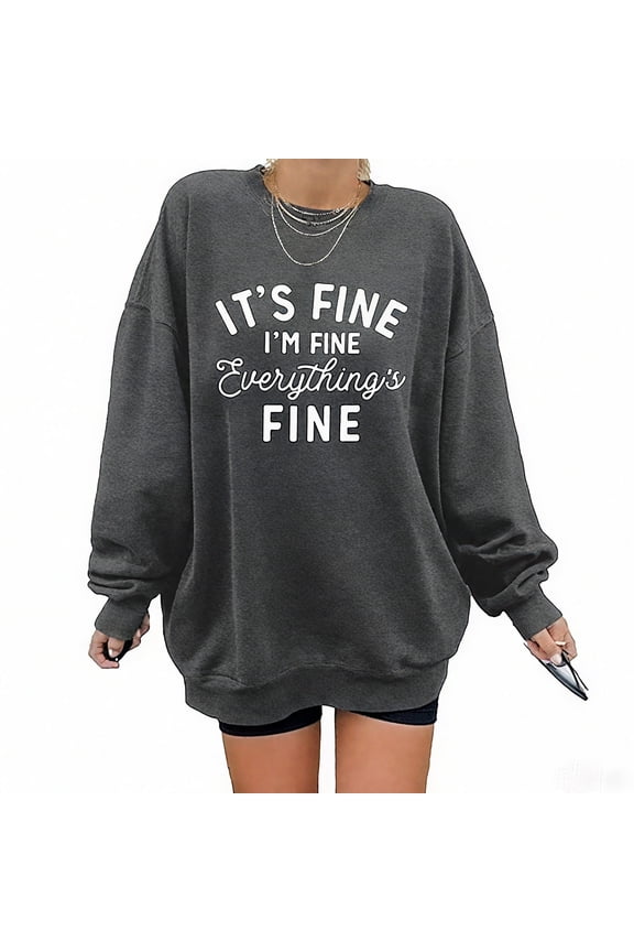 Womens Oversized Sweatshirt Its Fine Im Fine Everything is Fine Sweatshirt Casual Crewneck Long Sleeve Pullover Tops