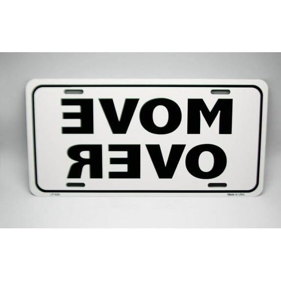 MOVE OVER WHITE METAL CAR LICENSE PLATE AUTO TAG. MOVE OVER CAR LICENSE PLATE - Aluminum ( 12 inch x 6 inch )