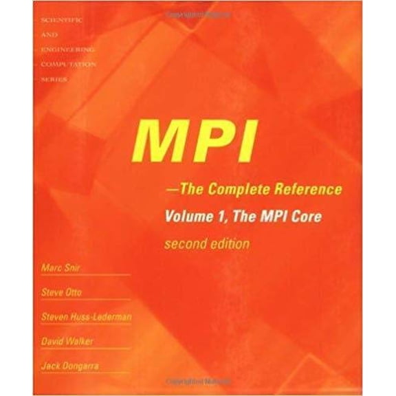 Pre-Owned Mpi - The Complete Reference, Volume 1: Volume 1, the Mpi Core (Paperback) 0262692155 9780262692151