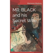 MR. BLACK and his Secret Wife Paperback