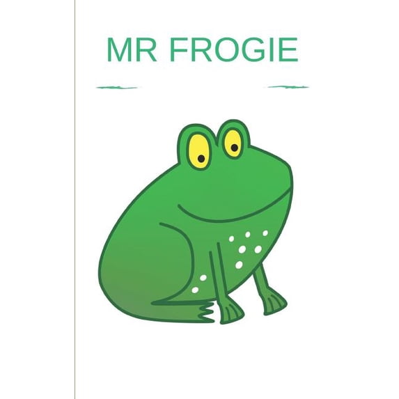 Mr Frogie: story book with 50 pages with a glossy cover finish touch, (Paperback)