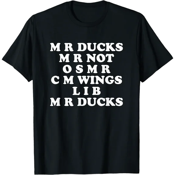 MR M R Ducks T, Funny Duck Lover, Waterfowl Quote & Pun T-Shirt