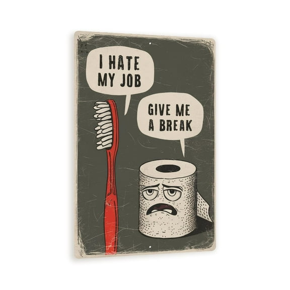 MRC Wood Products Vintage-Style I Hate My Job - Give Me a Break Sign - Humorous 8" x 12" Bathroom Decor with Toothbrush and Toilet Paper Illustration