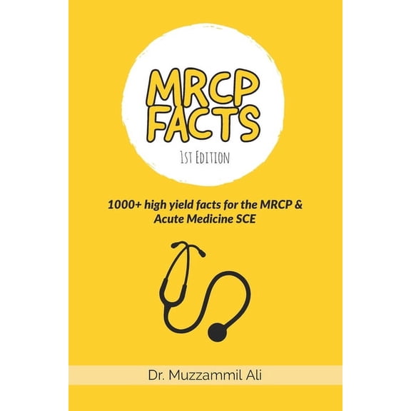 MRCP Facts: 1000+ high yield facts for the MRCP & Acute Medicine SCE exams, (Paperback)