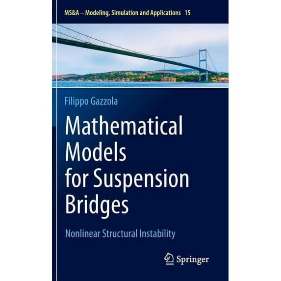 MS&A Mathematical Models for Suspension Bridges: Nonlinear Structural Instability, Book 15, (Hardcover)