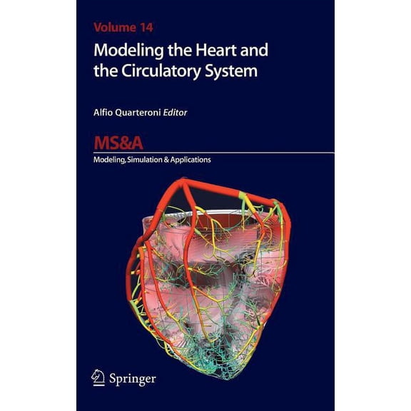 MS&A Modeling the Heart and the Circulatory System, Book 14, (Hardcover)