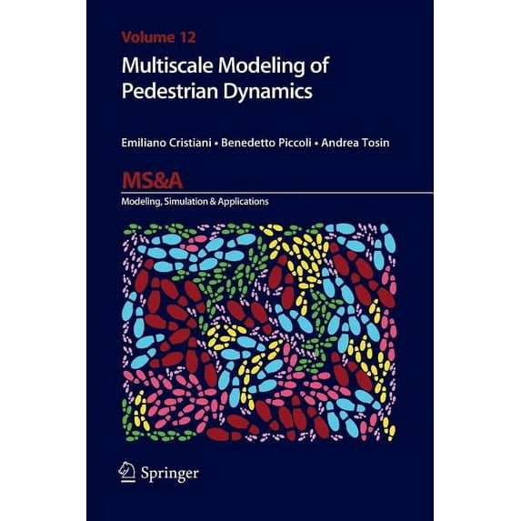 MS&A Multiscale Modeling of Pedestrian Dynamics, Book 12, (Paperback)