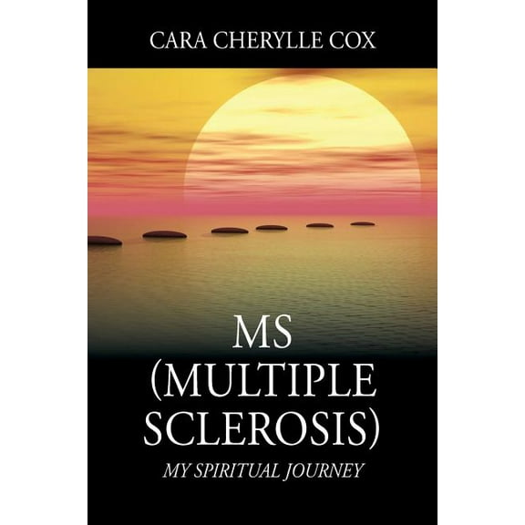 MS (Multiple Sclerosis): My Spiritual Journey (Paperback)