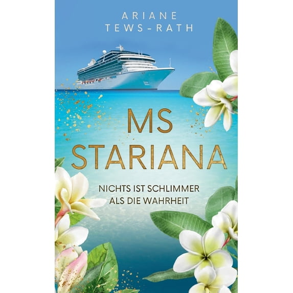 MS Stariana: Nichts ist schlimmer als die Wahrheit, (Paperback)