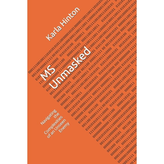 MS Unmasked: Navigating the Complexities of an Unseen Enemy (Paperback)