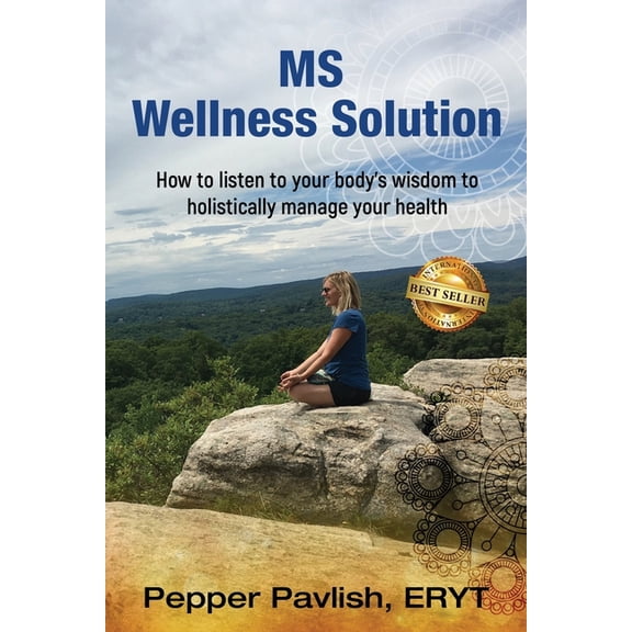 MS Wellness Solution: How to listen to your body's wisdom to holistically manage your health, (Paperback)