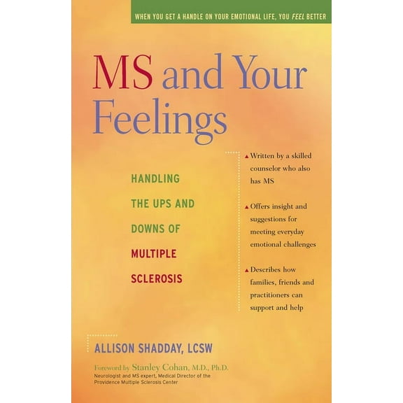 MS and Your Feelings: Handling the Ups and Downs of Multiple Sclerosis, (Hardcover)