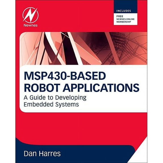 MSP430-Based Robot Applications: A Guide to Developing Embedded Systems, (Paperback)