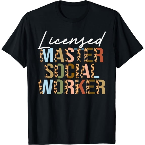 MSW Graduate Master Social Worker LMSW Appreciation T-Shirt