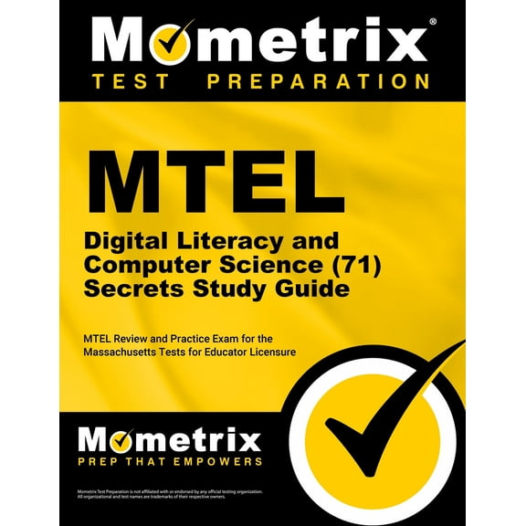 MTEL Digital Literacy and Computer Science (71) Secrets Study Guide : MTEL Review and Practice Exam for the Massachusetts Tests for Educator Licensure (Paperback)