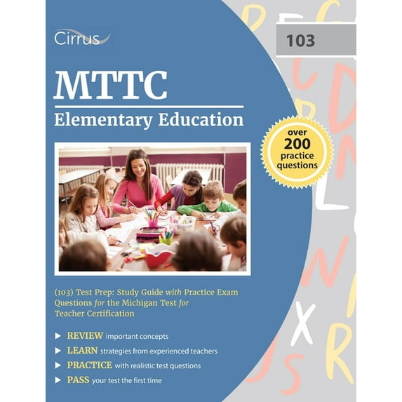 MTTC Elementary Education (103) Test Prep: Study Guide with Practice Exam Questions for the Michigan Test for Teacher Certification (Paperback)