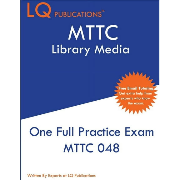 MTTC Library Media: MTTC 048 Exam - One Practice Exam - 2020 Exam Questions - Free Online Tutoring, (Paperback)