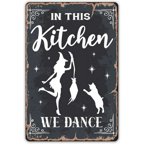 MUCHENGGIFT Funny Witchy Kitchen Quote Metal Tin Sign Wall Decor, Retro in This Kitchen We Dance Sign for Home Decor Gifts
