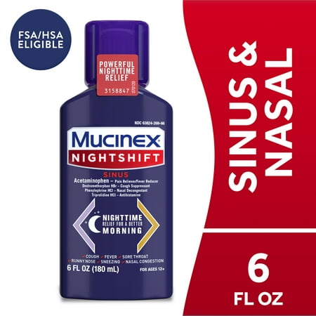 MUCINEX® Nightshift® Sinus 6 fl. oz.  Relieves Fever, Sore Throat, Runny Nose, Sneezing, Nasal Congestion, and Controls Cough