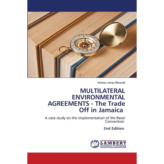 MULTILATERAL ENVIRONMENTAL AGREEMENTS - The Trade Off in Jamaica, (Paperback)