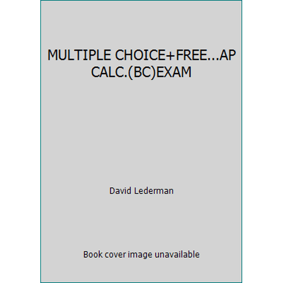 Pre-Owned MULTIPLE CHOICE+FREE...AP CALC.(BC)EXAM (Paperback) 1934780448 9781934780442