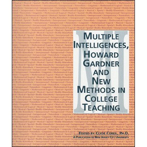Pre-Owned Multiple Intelligences, Howard Gardner and New Methods in College Teaching (Paperback) 188351407X 9781883514075