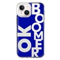 thumbnail image 1 of MUNDAZE Case for Apple iPhone 15 Plus Hybrid Shockproof Slim Hard Soft TPU Shell Heavy Duty Protective Phone Cover - Blue Clear Funny Text Quote Ok Boomer, 1 of 5