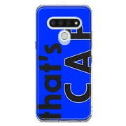 MUNDAZE LG Stylo 6 Shockproof Clear Hybrid Protective Phone Case Blue Clear Funny Text Quote Thats Cap Cover