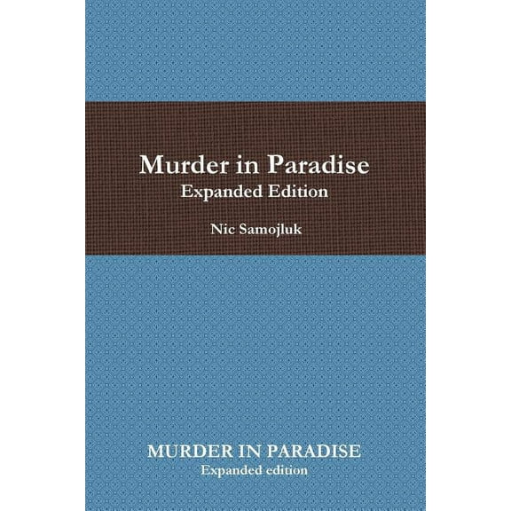 MURDER IN PARADISE Expanded edition, (Paperback)